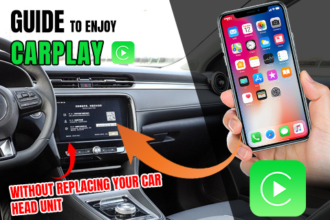 Guide to Enjoy CarPlay Without Replacing Your Car Head Unit