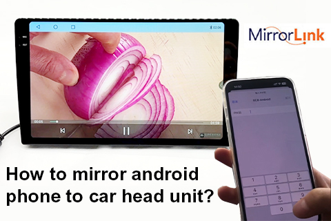 How To Mirror Android Phone To Car Head Unit?