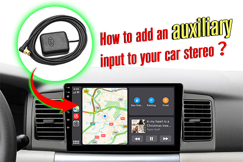 How To Add AUX Input To Your Car Stereo？