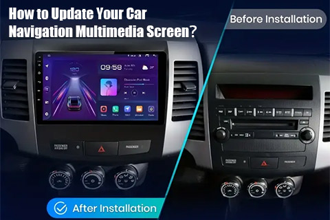  How to Update Your Car Navigation Multimedia Screen?