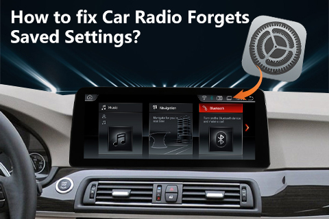 How To Fix A Car Radio That Forgets Saved Settings？