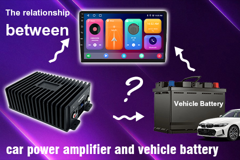 The Relationship between Car Power Amplifier And Vehicle Battery