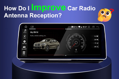 How Do I Improve Car Radio Antenna Reception?