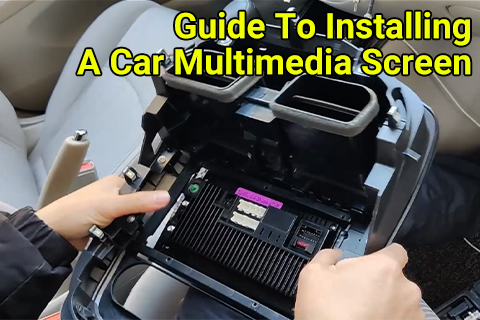 Guide To Installing A Car Multimedia Screen