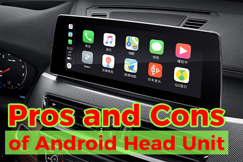 Pros And Cons of Android Head Unit