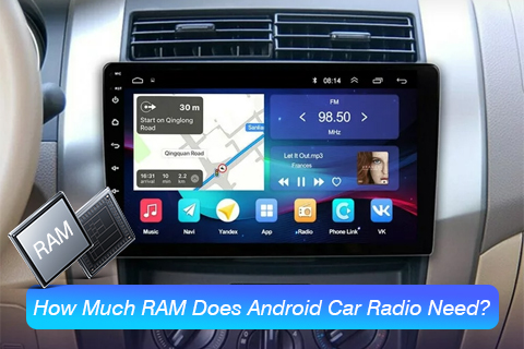 How Much RAM Does Android Car Radio Need?