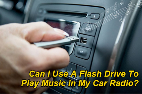 Can I Use A Flash Drive To Play Music in My Car Radio.jpg