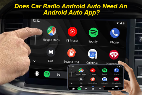 Does Car Radio Android Auto Need An Android Auto App?