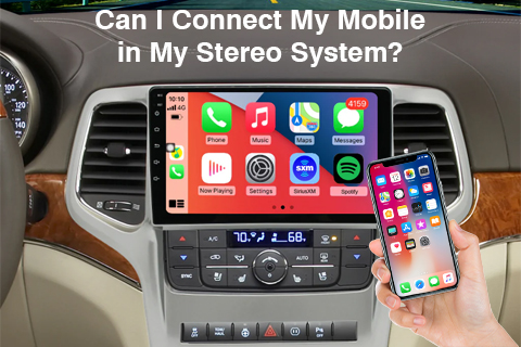 Can I Connect My Mobile in My Stereo System?