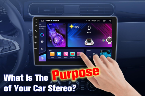 What Is The Purpose of Your Car Stereo?