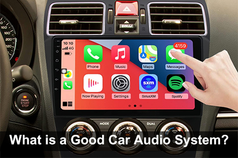 What Is A Good Car Audio System?