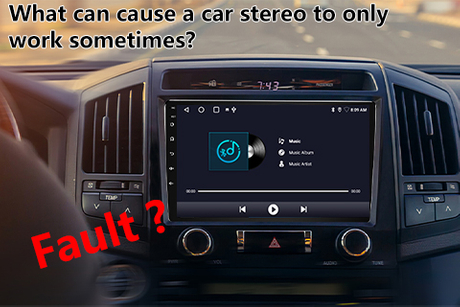 What Can Cause A Car Stereo To Only Work Sometime.jpg