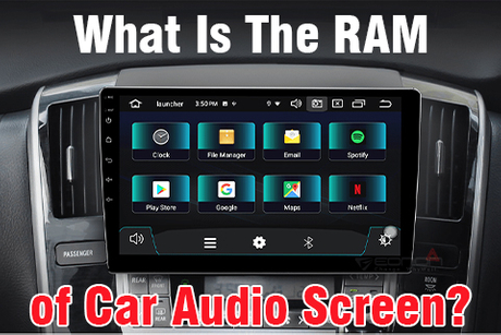 What IsThe RAM of Car Audio screen？.jpg