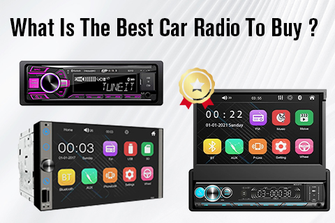 What is the Best Car Radio to Buy？