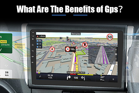 What Are The Benefits of car radio Gps?