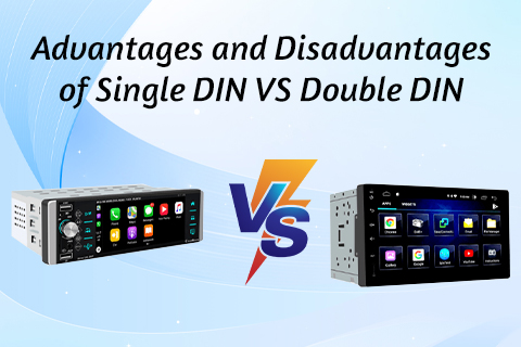 Advantages And Disadvantages of Single DIN VS Double DIN