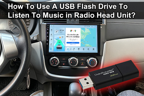 How To Use A USB Flash Drive To Listen To Music in Radio Head Unit