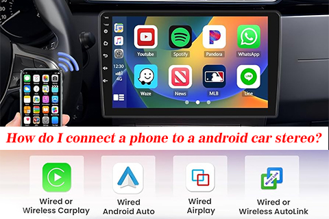 How Do I Connect A Phone To An Android Car Stereo?