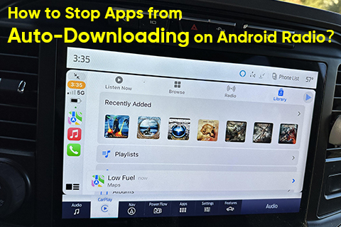 How To Stop Apps From Auto-Downloading on Android Radio?